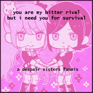 you are my bitter rival, but i need you for survival