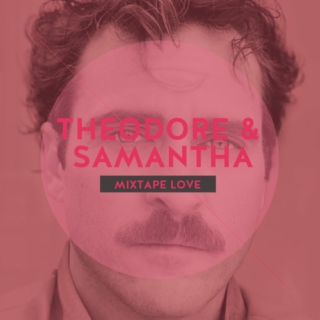 The Her Mixtape: Songs for Theodore & Samantha