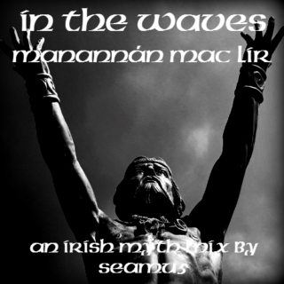In the Waves: Manannán Mac Lir