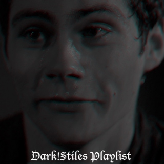 Dark!Stiles Playlist