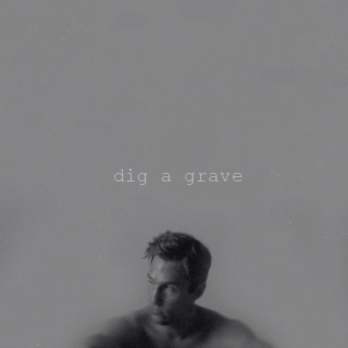 dig a grave