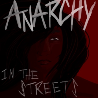 Anarchy in the Streets