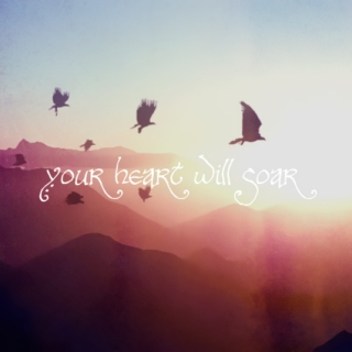 your heart will soar