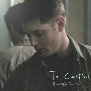 Dean&Castiel // To Cas