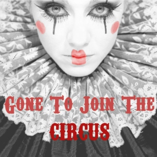 Gone To Join The Circus