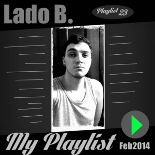 Lado B. Playlist 23 - My Playlist Feb2014