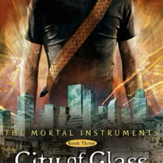 The Mortal Instruments, Book 3: City of Glass
