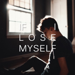 if i lose myself