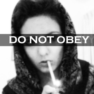Do not obey.