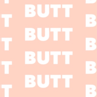 Songs About Butts