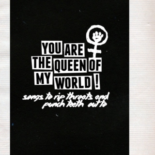 you are the queen of my world!