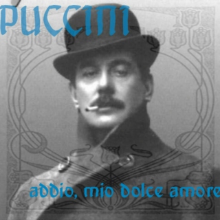 Puccini: Addio, mio dolce amor