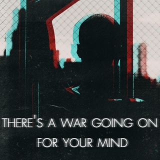 there's a war going on for your mind.