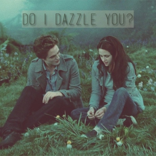 Do I Dazzle You?