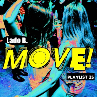 Lado B. Playlist 25 - MOVE!