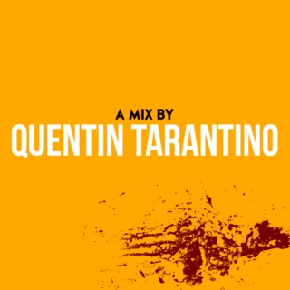 A mix by QUENTIN TARANTINO