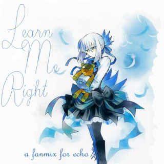 Learn Me Right // Echo's Journey