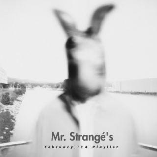 Mr. Strangé's February '14 Playlist