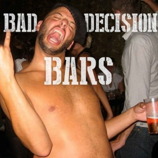 Bad Decision Bars Playlist