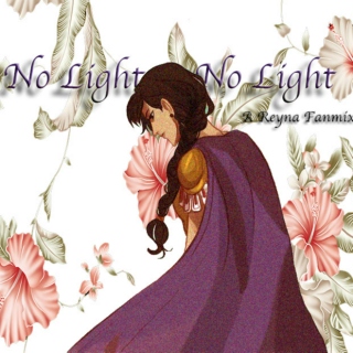 No Light, No Light - A Reyna Mix