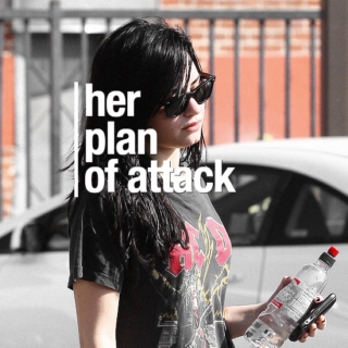 her plan of attack