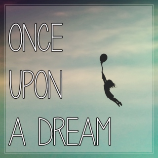 once upon a dream