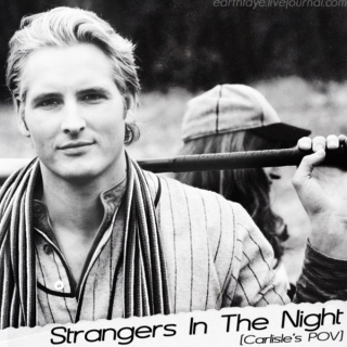 Strangers In The Night [Carlisle's POV]