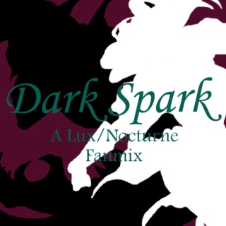 Dark Spark-Lux/Nocturne