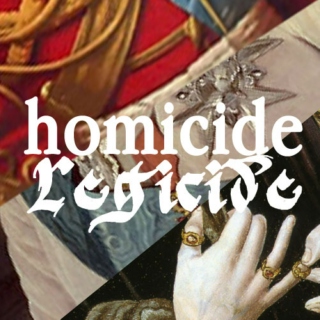 Homicide/Regicide