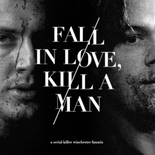 Fall In Love, Kill A Man