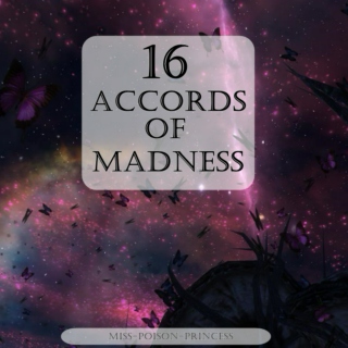 16 Accords of Madness