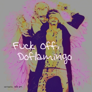 Fuck Off, Doflamingo