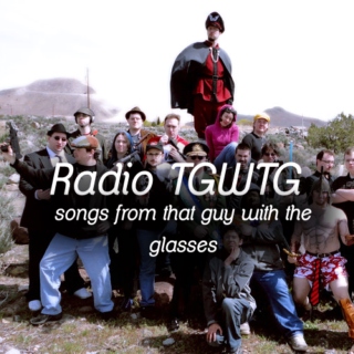 Radio TGWTG | Songs from That Guy With the Glasses
