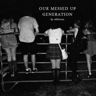 our messed up generation