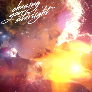 chasing your starlight