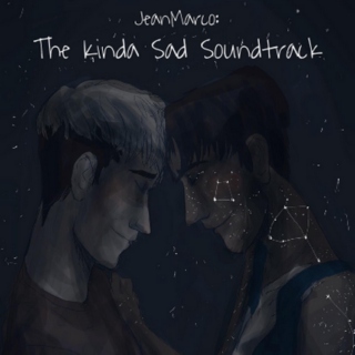 JeanMarco // The Kinda Sad Soundtrack 