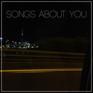SONGS ABOUT YOU