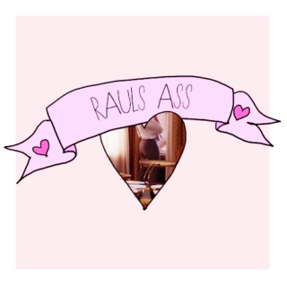 raul's ass