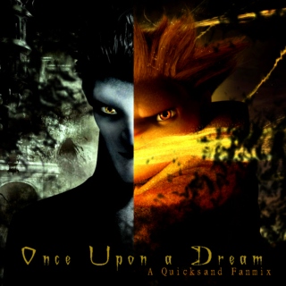 Once Upon A Dream: A Quicksand Fanmix