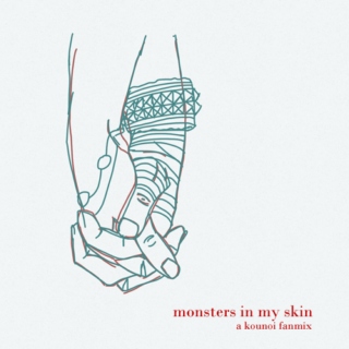 monsters in my skin