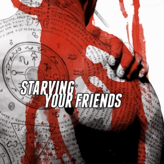 starving your friends