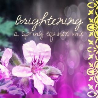 Brightening : A Spring Equinox Mix