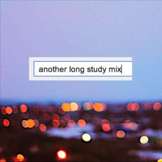 another long study mix 