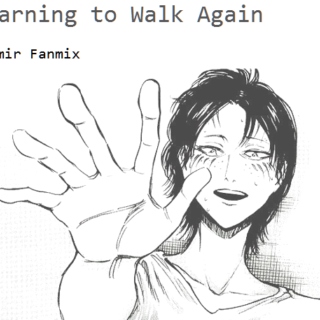 Learning To Walk Again-A Ymir Fanmix