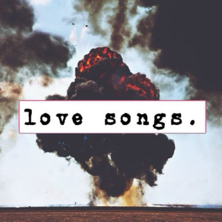 love songs.
