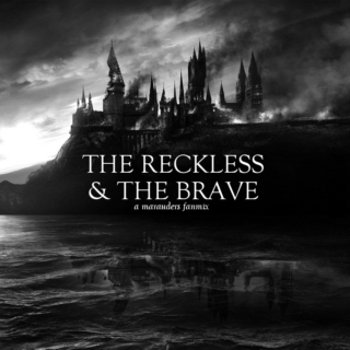 the reckless & the brave