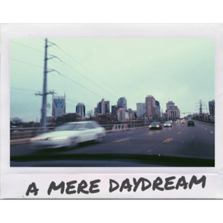 a mere daydream