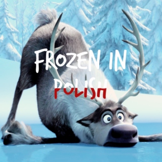 Frozen in Polish ♡