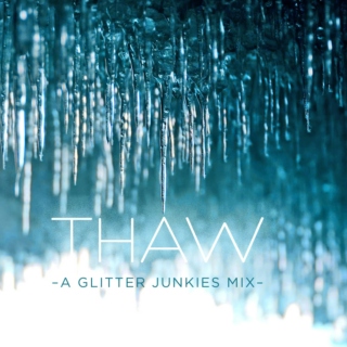 THAW - a Glitter Junkies Mix