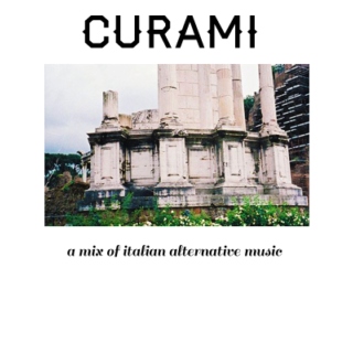 CURAMI / Italian Alternative music.